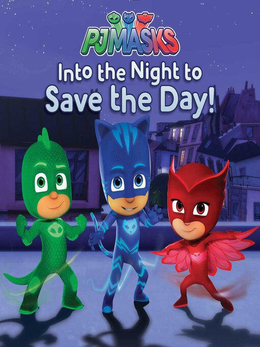 Title details for Into the Night to Save the Day! by Cala Spinner - Available